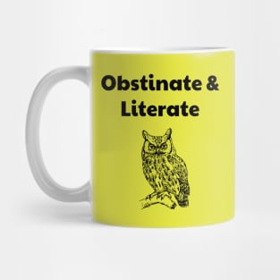 Obstinate and Literate Mug